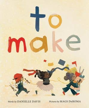 To Make : Danielle Davis