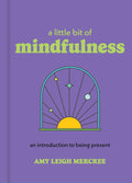 A Little Bit of Mindfulness by Amy Leigh Mercree