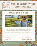 July 6- Mixed Media With Amy Kutell