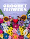 Crochet Flowers: 35 Patterns For Florals & Potted Plants