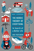 Nordic Theory of Everything, The : Anu Partanen